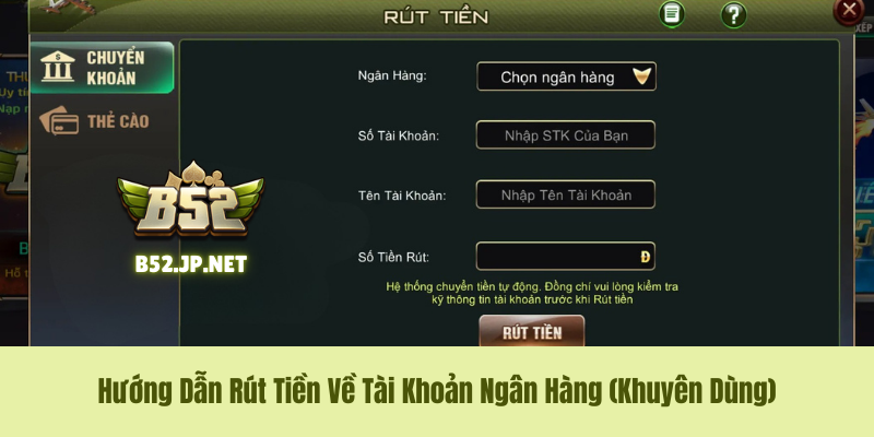 Hướng Dẫn Rút Tiền Về Tài Khoản Ngân Hàng (Khuyên Dùng)